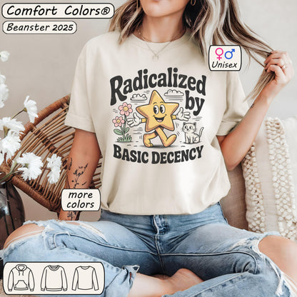 Radicalized By Basic Decency Comfort Colors® Shirt 