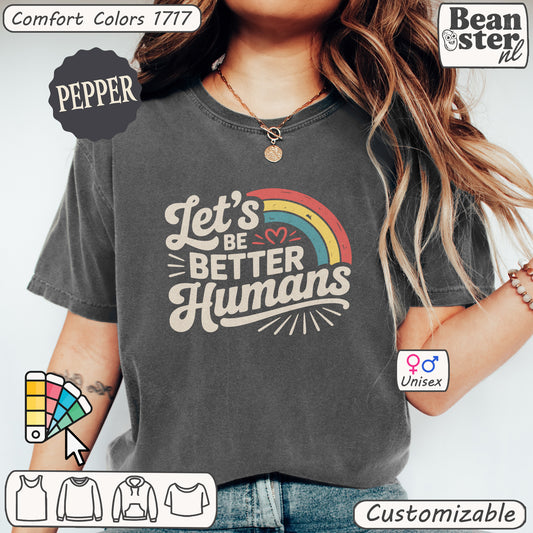 Retro rainbow “Let’s Be Better Humans” motivational shirt for social activists and positivity lovers