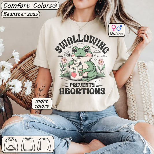 Swallowing Prevents Abortions Comfort Colors® Shirt
