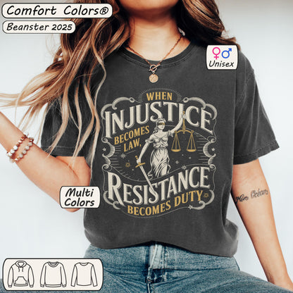 When Injustice Becomes Law – Lady Justice T-Shirt