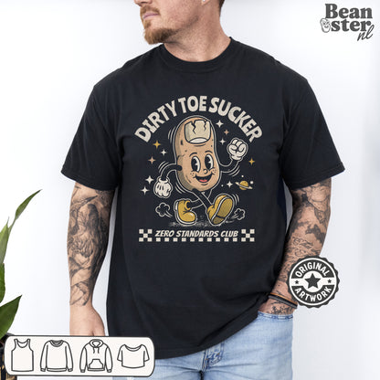  Dirty Toe Sucker meme style shirt, weird humor streetwear gag gift apparel