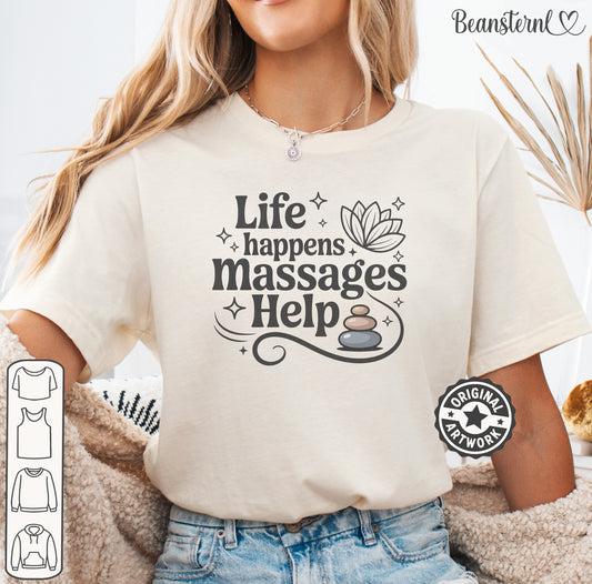 Funny Massage Therapist T-Shirt – Life Happens Massages Help design