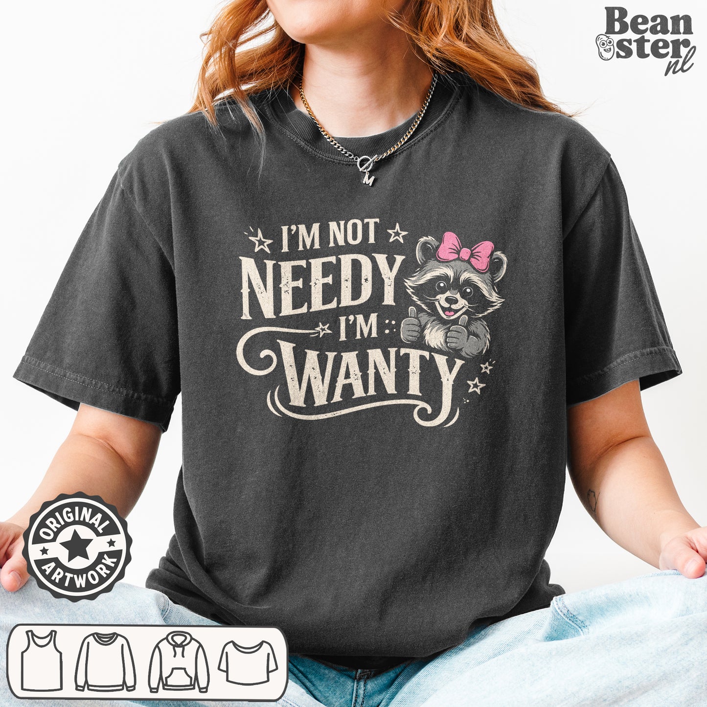 I’m Not Needy I’m Wanty funny single life t-shirt