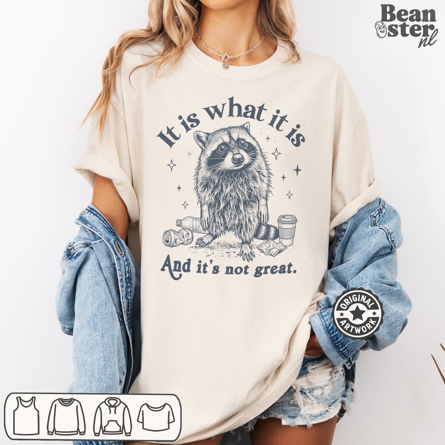 Funny sarcastic t-shirt with “It Is What It Is And It’s Not Great” slogan