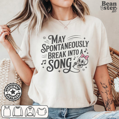 Funny musical lover t-shirt with “May Spontaneously Break Into a Song” text