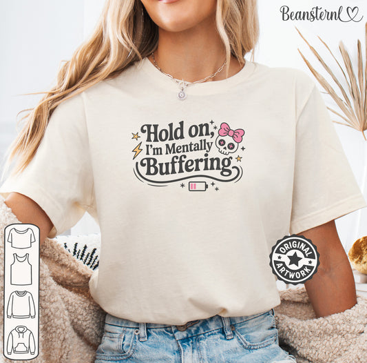 Mentally Buffering funny introvert T-shirt with relatable quote design