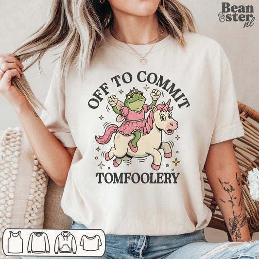 Off To Commit Tomfoolery funny graphic unisex t-shirt front design