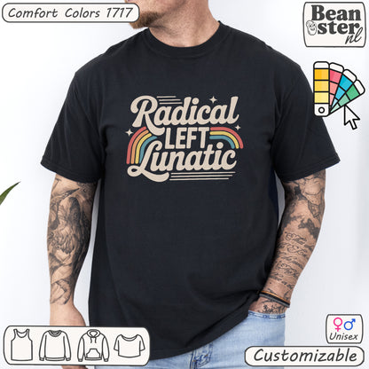Radical Left Lunatic Retro Rainbow Shirt