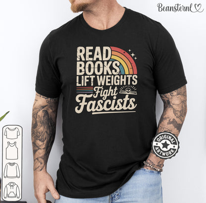 Read Books Lift Weights Fight Fascists retro protest t-shirt with bold typography