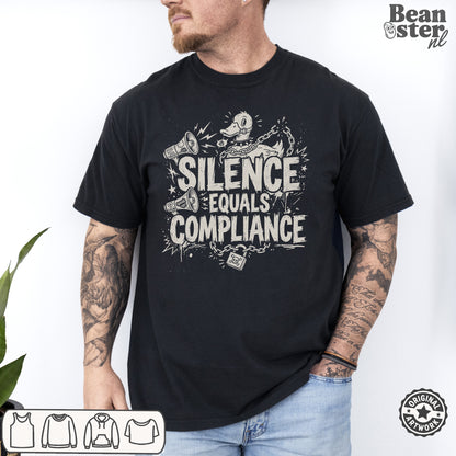 Silence Equals Compliance protest t-shirt with bold activist message