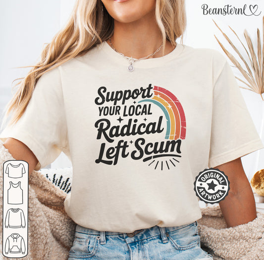 Person wearing a t-shirt with 'Support your local Radical Left Scum' text and rainbow design.