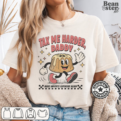 Tax Me Harder Daddy funny meme t-shirt retro graphic humor design