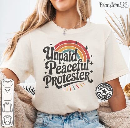 Unisex activist t-shirt slogan Unpaid Peaceful Protester on soft cotton